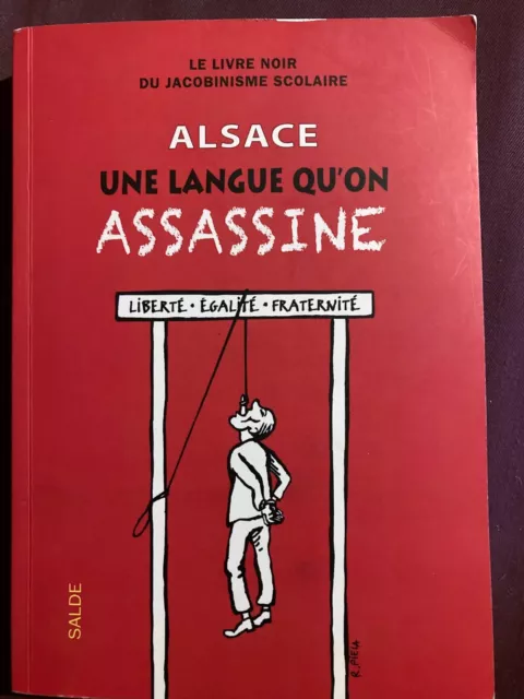 Le livre noir du jacobinisme scolaire Alsace une langue qu'on assassine Salde