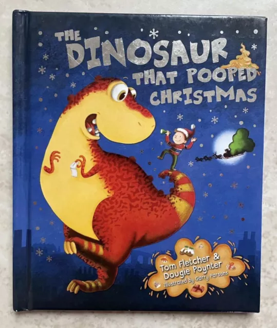 The Dinosaur That Pooped Christmas! by Tom Fletcher, Dougie Poynter (Hardcover)