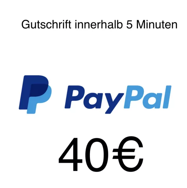 Paypal 40€ Guthaben - Versand innerhalb 5 Min - Beschreibung Beachten