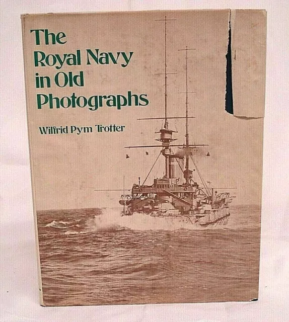 The Royal Navy In Old Photographs Trotter Naval Institute Press History Book