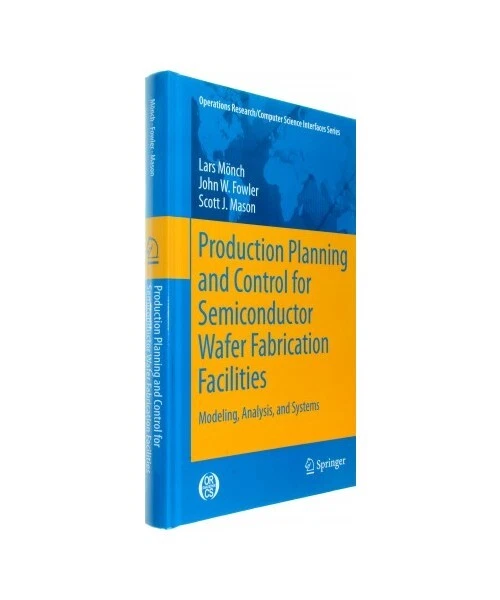 PRODUCTION PLANNING AND Control for Semiconductor Wafer Fabrication ...