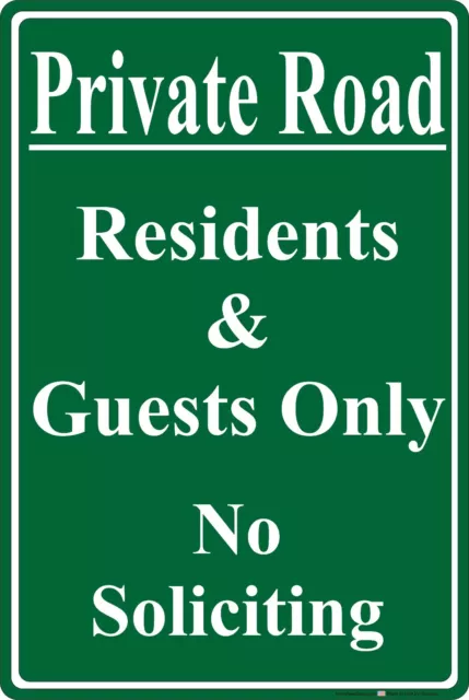 Private Road residents & Guests Only 8" x 12" Aluminum Metal Sign Green