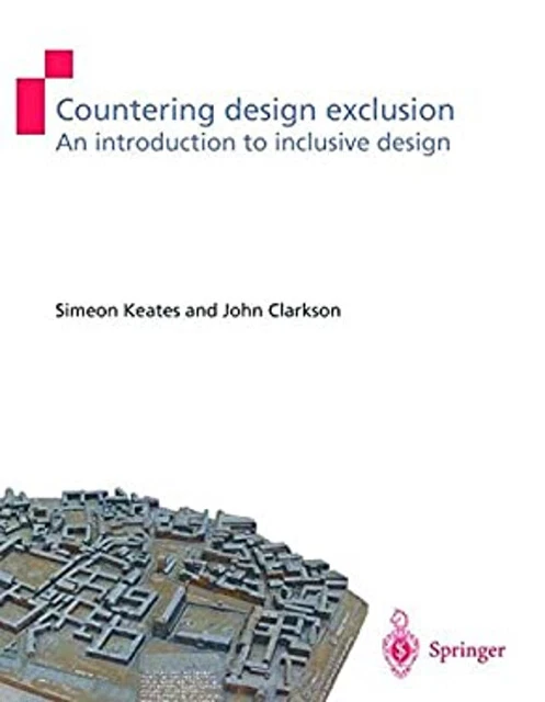 COUNTERING DESIGN EXCLUSION: An Introduction To Inclusive Design EUR 7 ...
