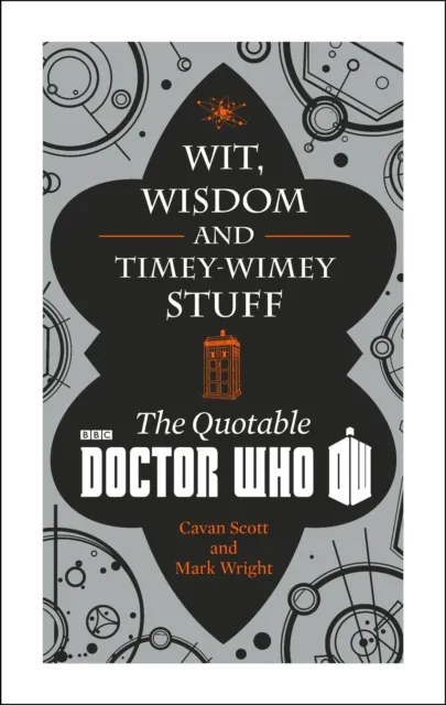 Doctor Who: Wit, Wisdom and Timey Wimey Stuff – The Quotable Doctor Who [Hardcov