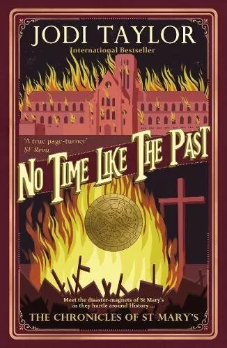 No Time Like the Past (The Chronicles of St. Mary's Se by Jodi Taylor 1783759054