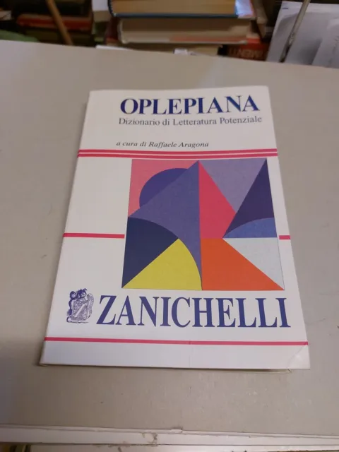 OPLEPIANA DIZIONARIO DI LETTERATURA POTENZIALE, ZANICHELLI . 2002, 25g24