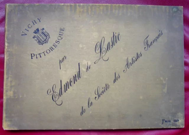 VICHY Pittoresque EDMOND de LASTIC envoi // 22 planches phototypies VERS 1900