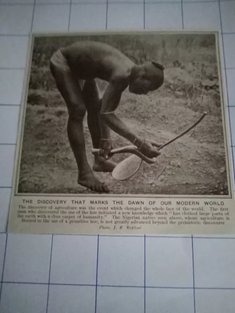 The discovery that marks the dawn of our modern world agriculture Nigerian c1920