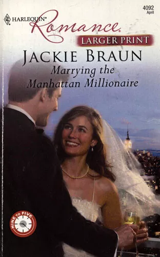 JACKIE BRAUN - Marrying the Manhattan Millionaire (Larger Print Edition)