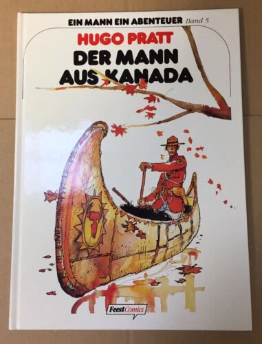 DER MANN AUS KANADA von HUGO PRATT, HC limitiert und signiert, FEEST VERLAG 1993