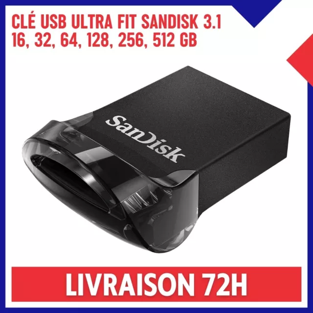 Mini Clé USB 3.1 Ultra Fit SANDISK 16, 32, 64, 128, 256, 512 Go Rapide 130 Mo/s