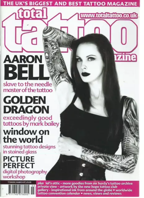 Total Tattoo Magazine,  03/2007 ,aaron bell,golden dragon,free uk post