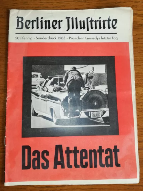 Historische Zeitschrift Berliner Illustrierte Sonderdruck Kennedy Attentat 