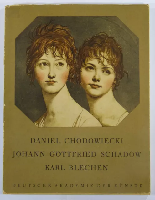 Daniel Chodowiecki, Johann Gottfried Schadow, Karl Blechen; Berlin, Katalog 1960