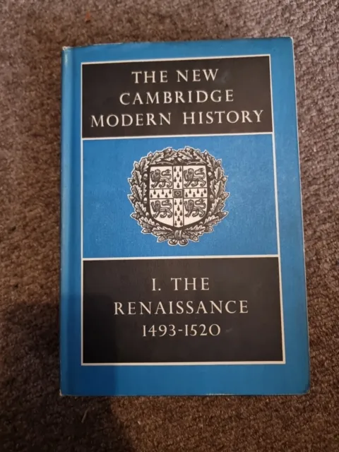 The New Cambridge Modern History: Volume 1, The Renaissance, 1493-1520 by G. R.