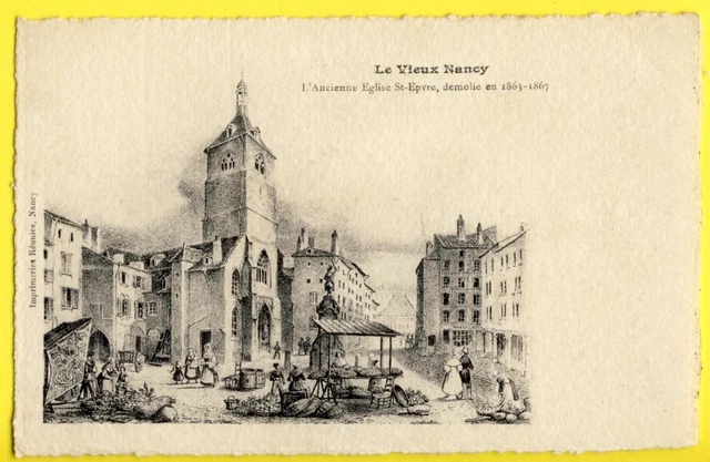 cpa Gravure Ancienne 54 - Vieux NANCY EGLISE St EPVRE Démolie en 1867 Marché
