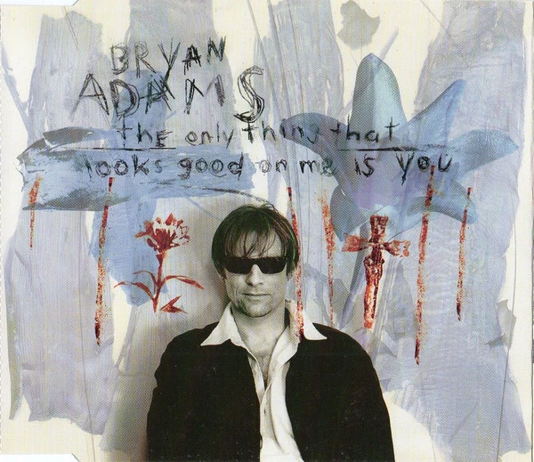 BRYAN ADAMS The Only Thing That Looks Good On Me Is You CD d