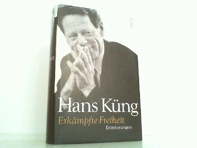 Erkämpfte Freiheit - Erinnerungen. Küng, Hans: