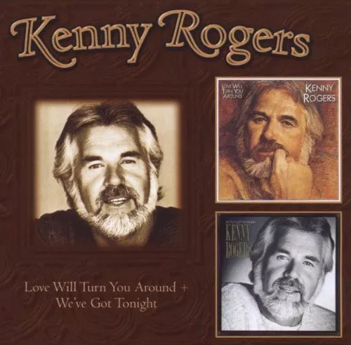 Kenny Rogers,Love Will Turn You Around / We've Got Toninight 2 CD Set,N/Sealed.