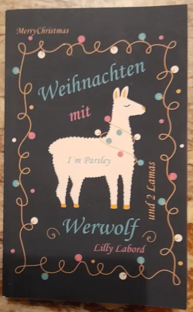 Weihnachten mit Werwolf und 2 Lamas - Lilly Labord