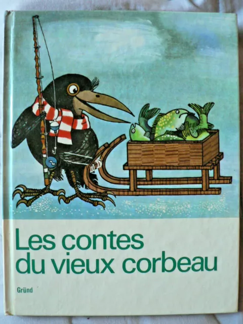 Gründ Contes du vieux corbeau 5 récits esquimaux Hainzova-Bruneova Artia 1974