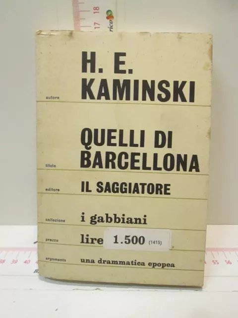 Quelli Di Barcellona   H. E. Kaminski    Il Saggiatore  1966