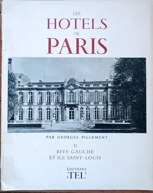 Les Hôtels de Paris Tome II: Rive Gauche et l'Île Saint-Louis -Georges Pillement