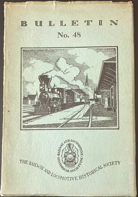 RAILWAY & LOCOMOTIVE HISTORICAL SOCIETY Bulletin #48 Sacramento Railroads Issue