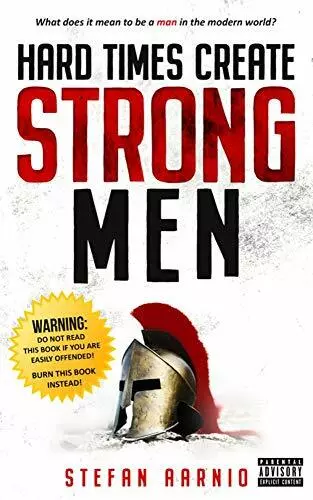 Hard Times Create Strong Men: Why the World Cra, Aarnio+-