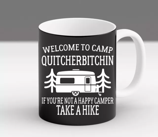 Welcome To Camp Quitcherbitchin Camper Camping RV Funny Camping Trip Coffee Mug