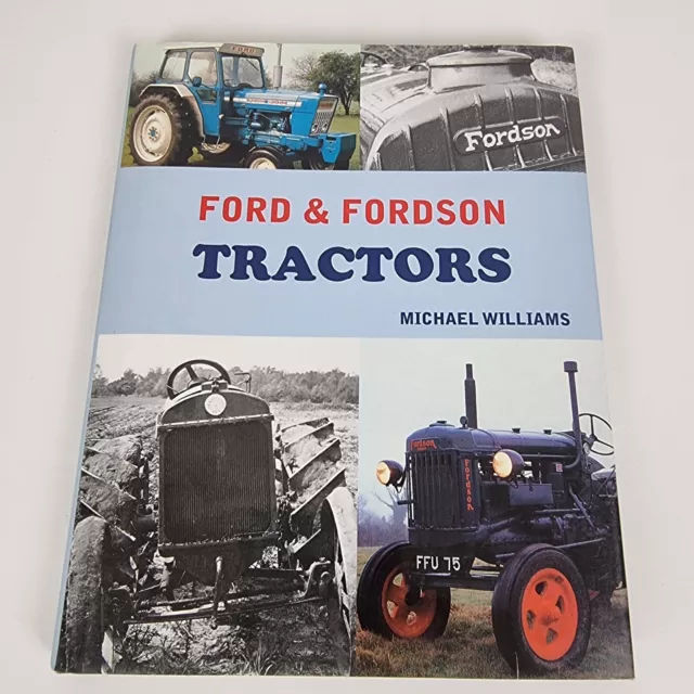 Ford & Fordson Tractors By Michael Williams Book Tractor History Hardcover 2010