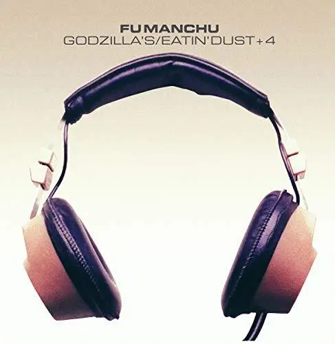 Fu Manchu - Godzillas / Eatin Dust +4 [CD]