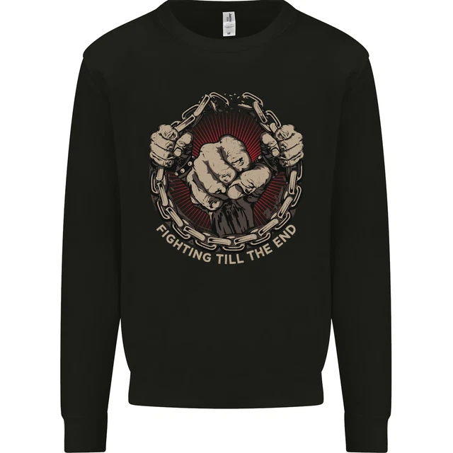 Fighting Till the End MMA Martial Arts Mens Sweatshirt Jumper