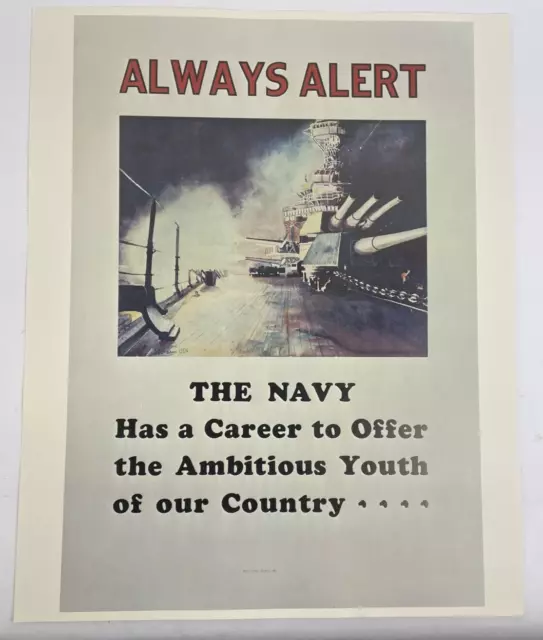 Always Alert : THE NAVY Has a Career to Offer the Ambitious Youth POSTER 20"X16"