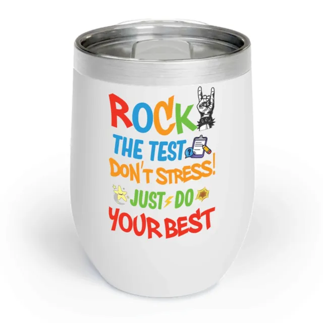 Funny Rock The Test Don't Stress Just Do Your   Chill Wine Tumbler For Men Women