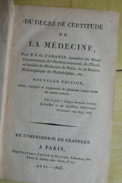 CABANIS  Du DEGRE DE CERTITUDE de la MEDECINE (hôpitaux, guillotine). 1803.