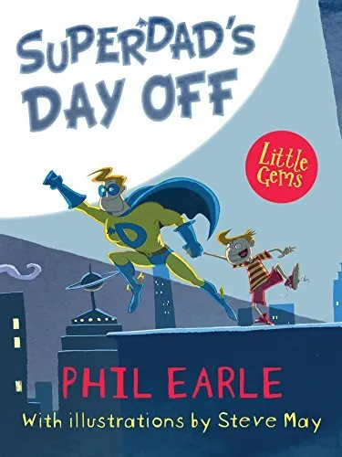 SuperDad's Day Off (Little Gems 5-8): 1 by Phil Earle Book The Cheap Fast Free
