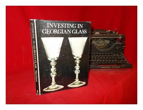 LLOYD, WARD Investing in Georgian glass / Ward Lloyd 1971 Hardcover
