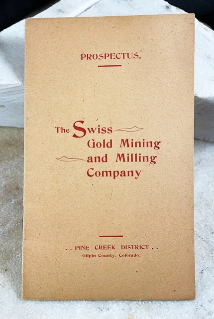 Pine Creek Gold District Gilpin County Colorado Swiss Gold  Co Prospectus 1895