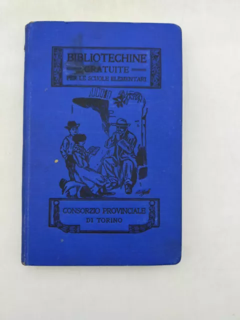 Storia Di Un Boccone Di Pane Bibliotechine Gratuite Ed. Fratelli Treves 1906