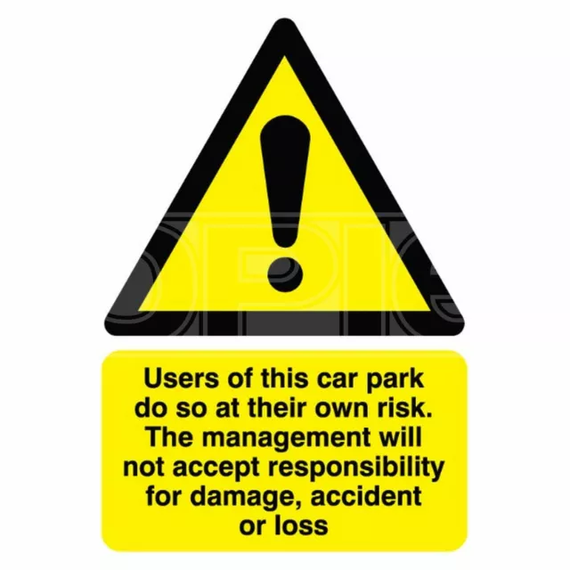 Use of This Car Park At Own Risk Sign - Rigid Polypropylene - 297mm x 210mm