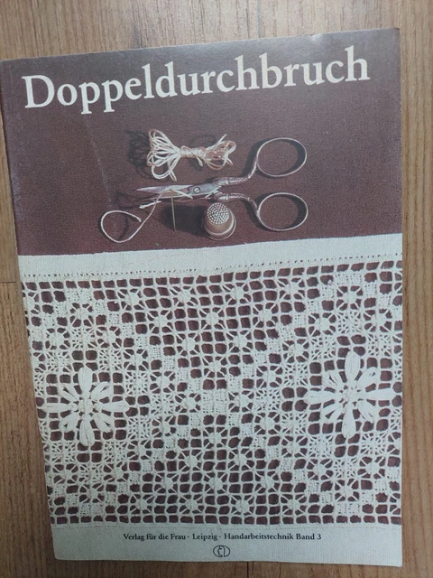Doppeldurchbruch, Handarbeitstechnik Band 3, Verlag für die Frau Leipzig DDR