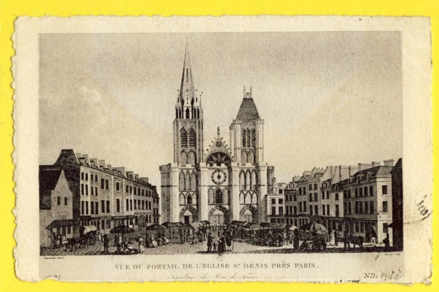 cpa FRANCE Dessin Estampe 93 - Vue du Portail de l'EGLISE ST DENIS près PARIS