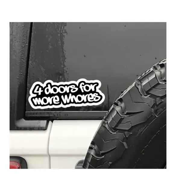 4 Doors For More Whores Printed Decal Car Truck Window Sticker Jdm Illest Low