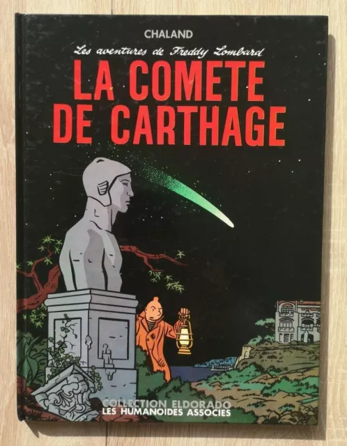 Freddy Lombard ** Tome 3 La Comete De Carthage ** Eo 1986 Chaland