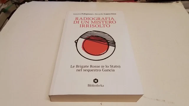 Radiografia di un mistero irrisolto. Le Brigate Rosse (e lo Stato)....6d25