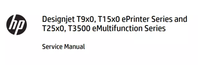 HP DesignJet T920/T930/T1500/T1530/T2500/T2530/T3500 Series Service Manual