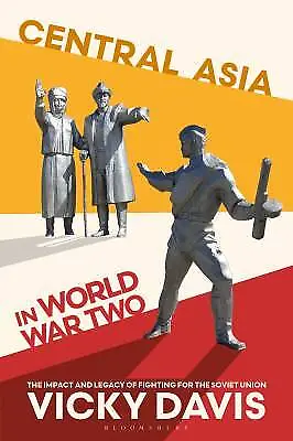 Central Asia in World War Two, Vicky Davis,  Paper