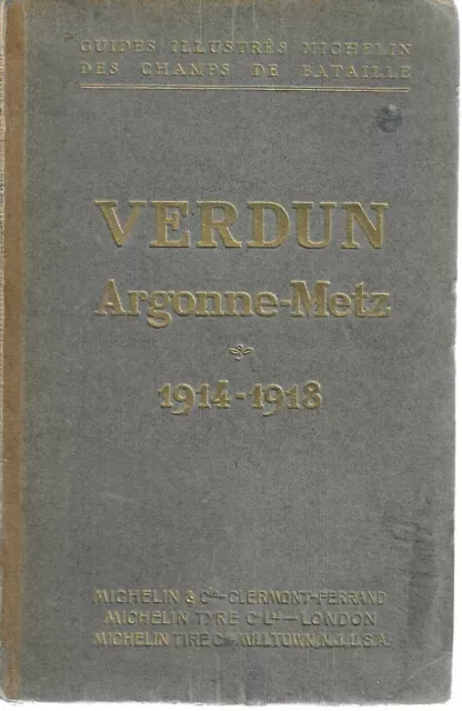 " Verdun Argonne-Metz 1914-1918 " Guides Illustrés Michelin Des Champs De