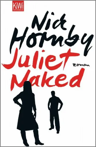 Juliet, Naked|Nick Hornby|Broschiertes Buch|Deutsch